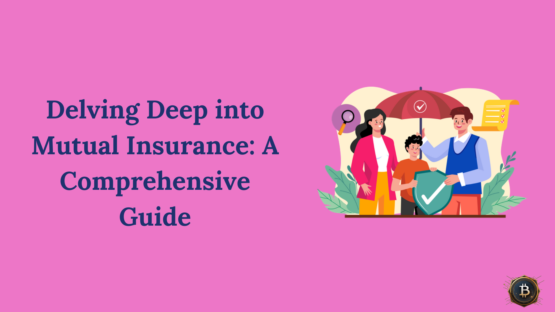 Delving Deep into Mutual Insurance: A Comprehensive Guide