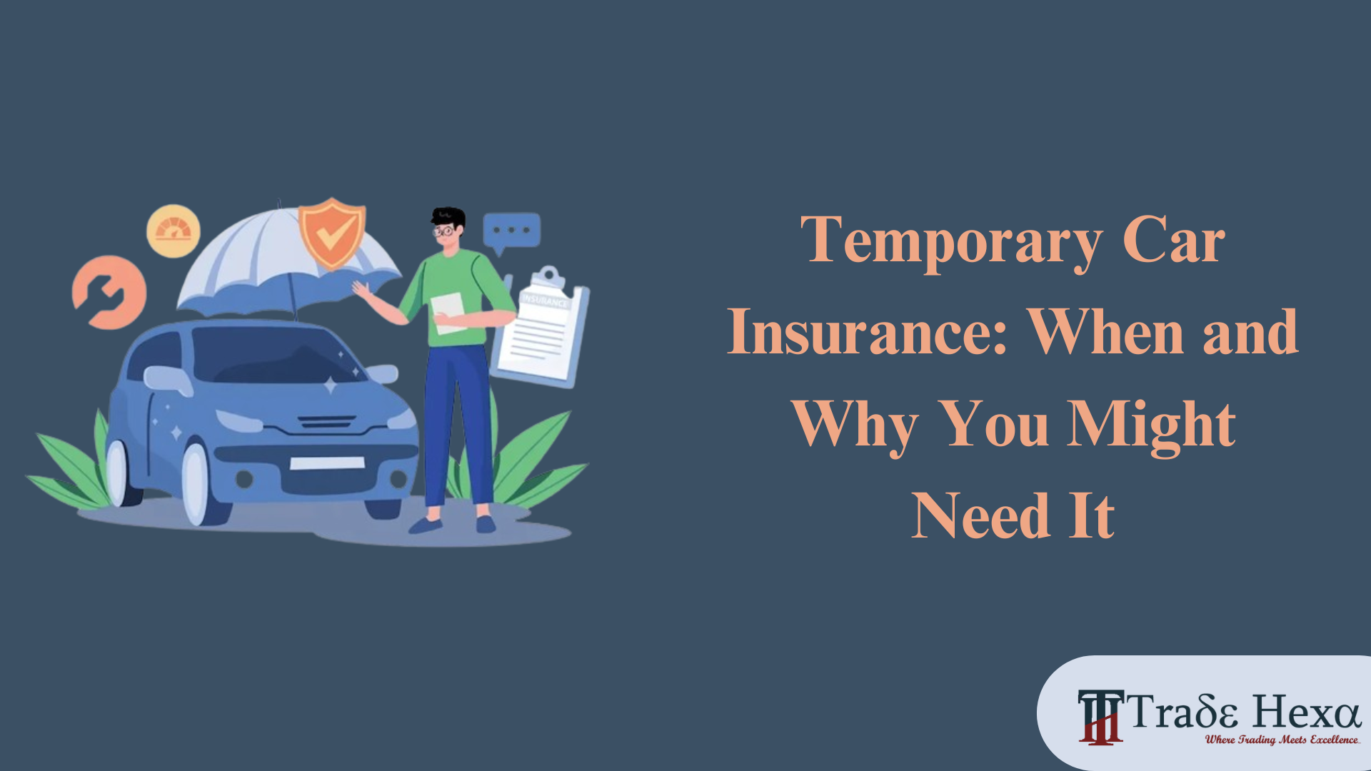 Temporary Car Insurance: When and Why You Might Need It