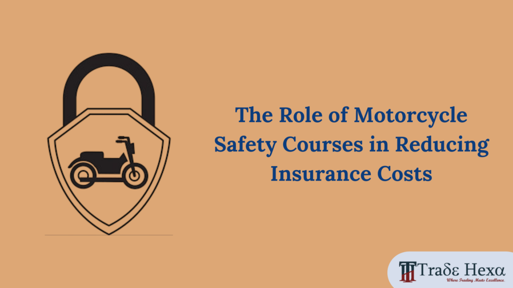 The Role of Motorcycle Safety Courses in Reducing Insurance Costs