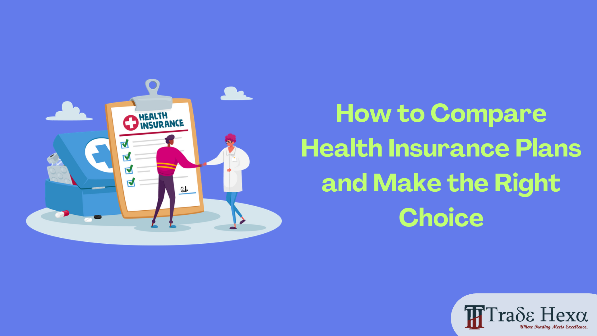 How to Compare Health Insurance Plans and Make the Right Choice