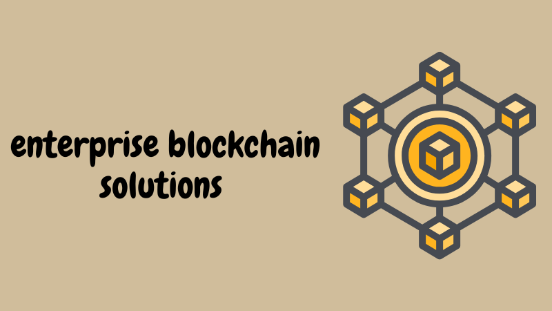 enterprise blockchain solutions