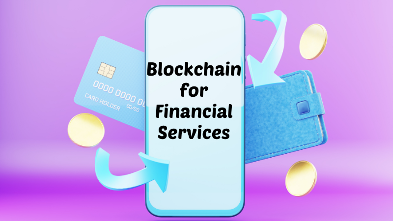 Blockchain for Financial Services